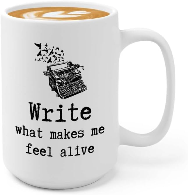 Writer Coffee Mug 15oz White - Make Me Feel Alive - Funny Author Gift To Book Lover Bookish Bookworm Writing Sarcasm Poetry Novelist Journalist