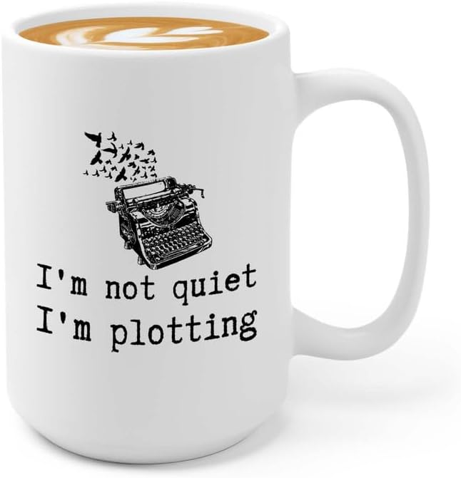 Writer Coffee Mug 15oz White - I'm not Quiet - Funny Author Gift To Book Lover Bookish Bookworm Writing Sarcasm Poetry Novelist Journalist