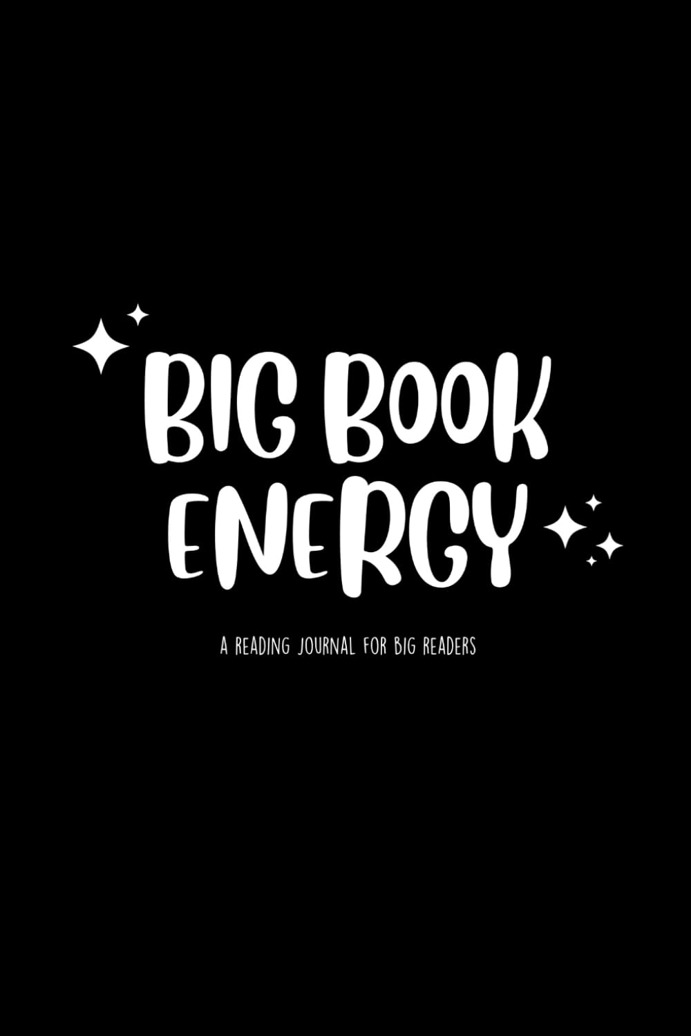 Reading Journal - Notebook For Book Lovers - Log and Review 100 Books - Organized Book Tracker - Booktok Gifts - Spice Rating & TBR Lists - & More: Big Book Energy Cover, Paperback, 6" x 9"