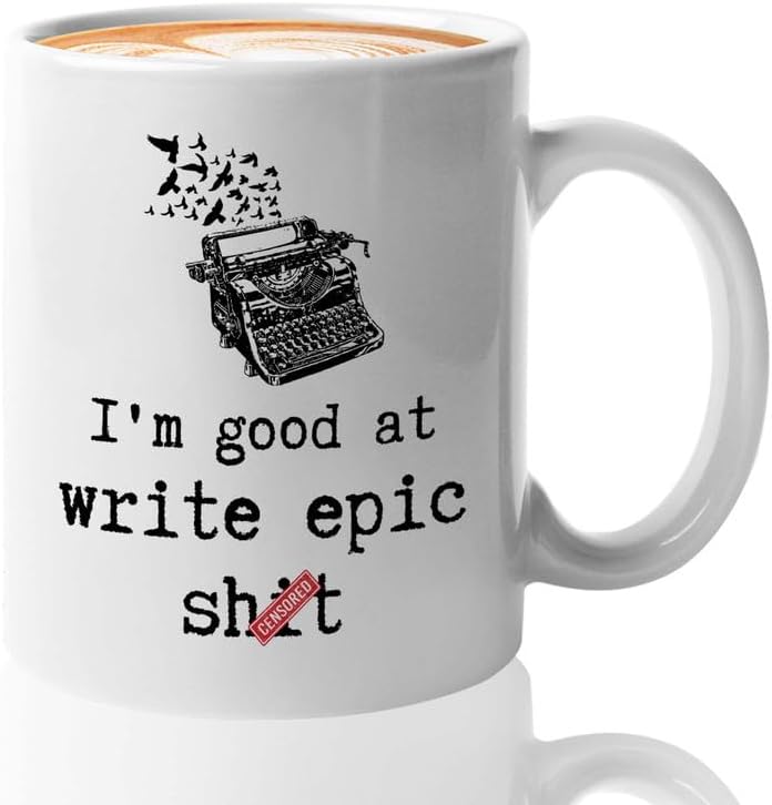 Writer Coffee Mug 11oz White - at Write Epic sht - Funny Author Gift To Book Lover Bookish Bookworm Writing Sarcasm Poetry Novelist Journalist