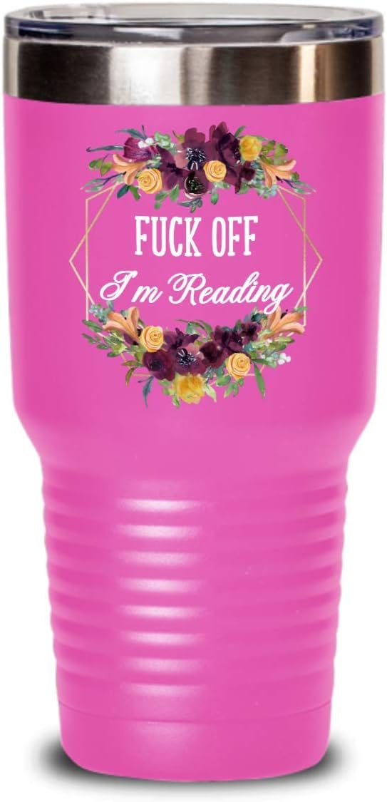 Book Lover Mug Tumbler for Daughter Birthday Gift from Mom Fuck Off Im Reading Nerd Gifts for Women Funny Bookish Tea Cup Gag Gifts for Readers Cute F