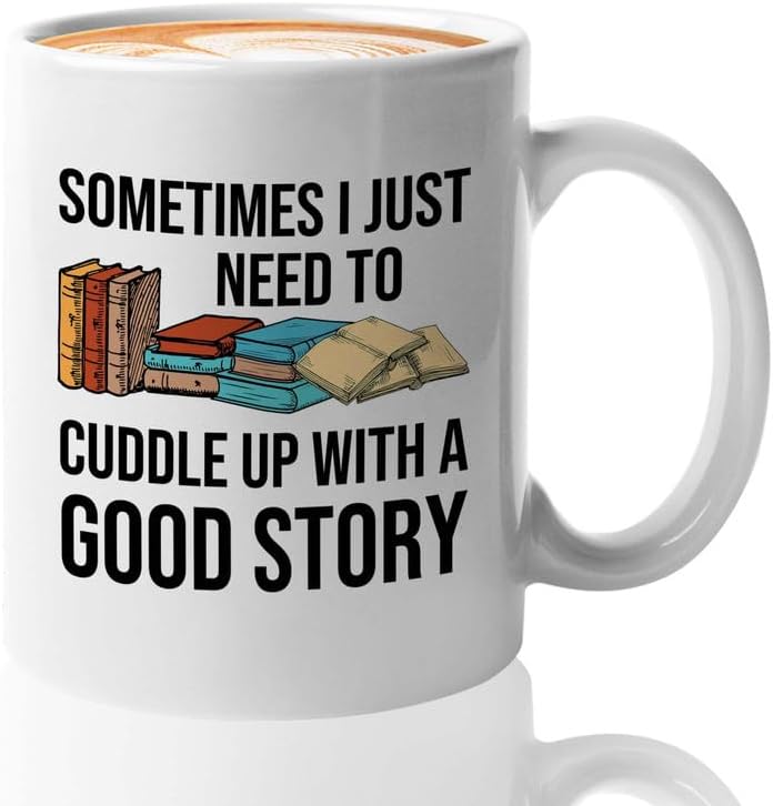 Reading Coffee Mug 11oz White - Cuddle Up a Good Story - Reader Gift Book Addict Book Lover Bookish Appreciation For Friend Novelist Writer Librarian Bookworm