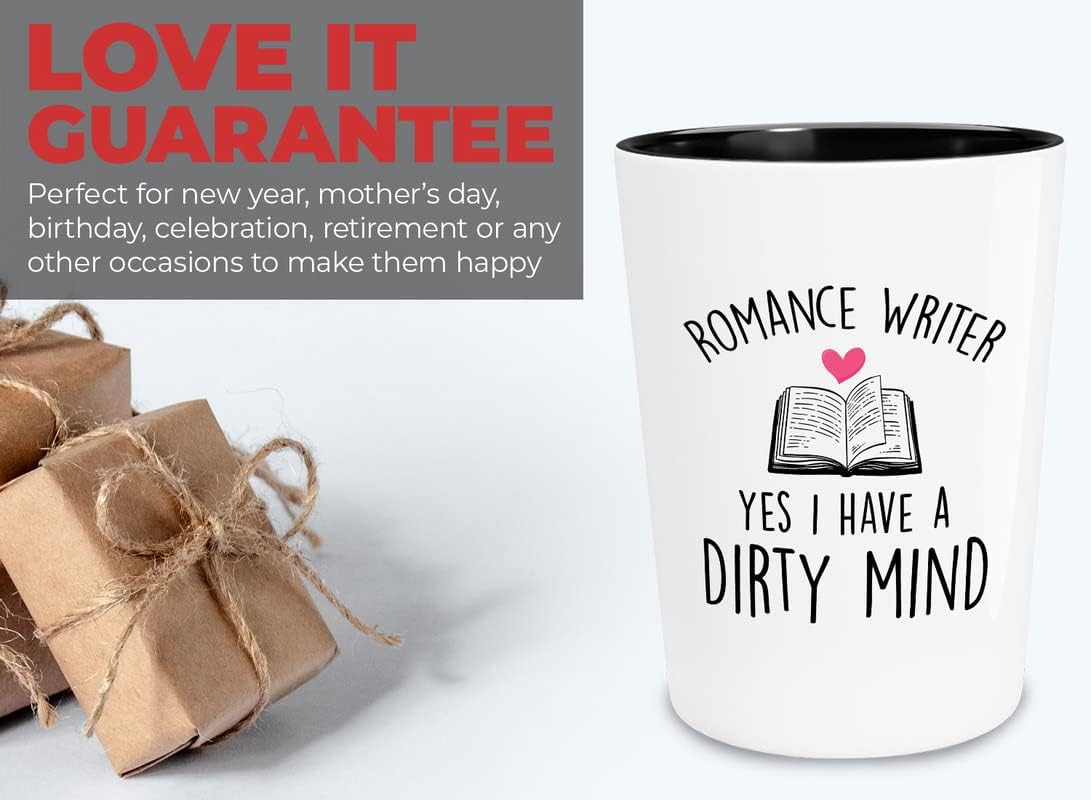 Author lover Shot Glass 1.5oz - Romance Author yes I Have a Dirty Mind - Novelist scribbler Reading Book creator prose writer