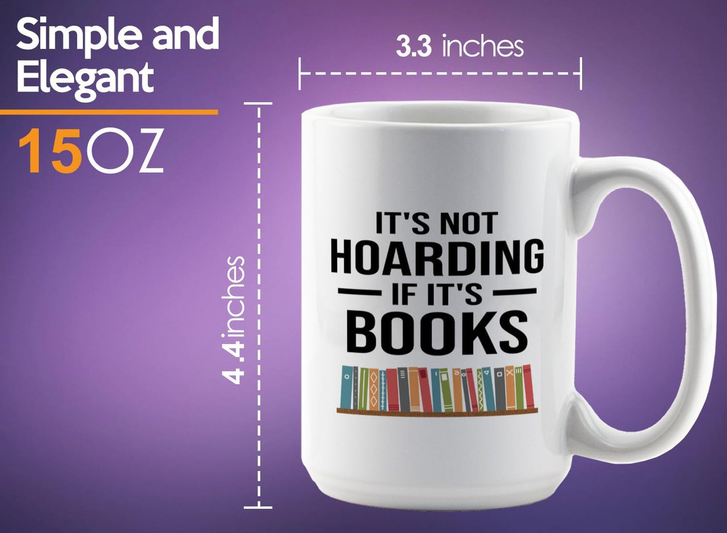 Book Lover Coffee Mug 15oz White -Not Hoarding - Gift For Poets Bookish People Bibliophile Librarian Book Club Reader