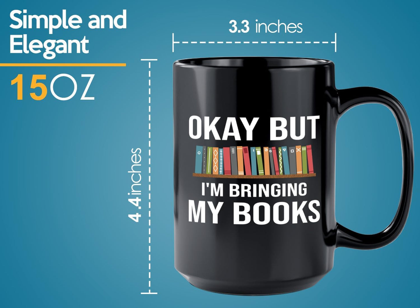Book Lover Coffee Mug 15oz Black -Bringing My Books - Writer Editor Bookish Librarian Bibliophile Bookish Grammar Philosophers