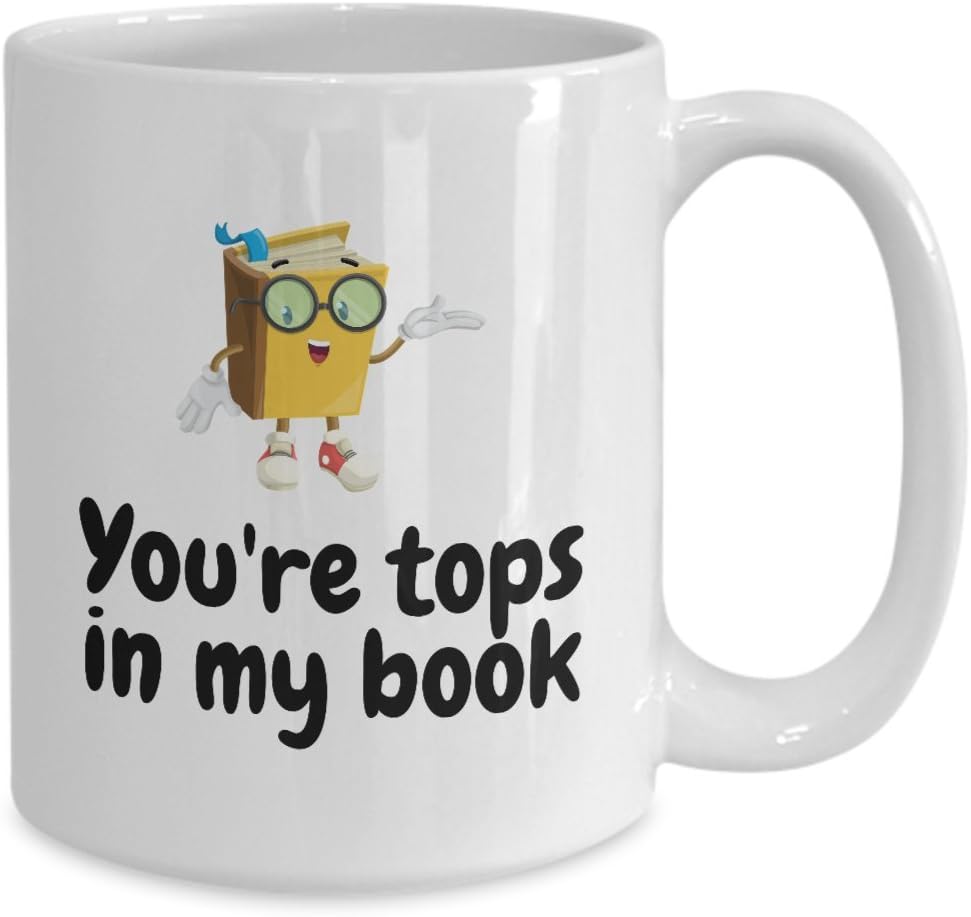 Cute Book Coffee Mug - Book Lover Valentine - You're Tops In My Book - Librarian Valentine's Gift - Gift For Person Who Loves Reading