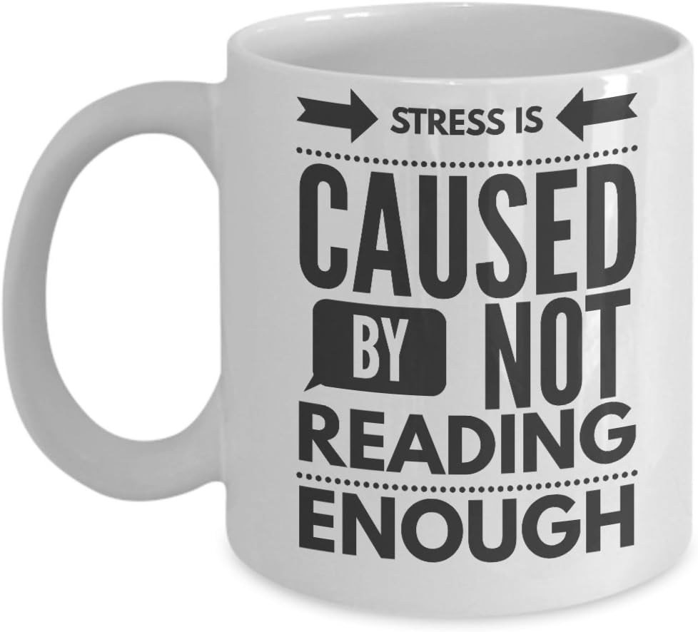 GIFT FOR BOOK LOVERS MUG-Stress is caused by not reading enough-addicted to Reading Teacher Mug- Just Read -Rainbow- Quote -Coffee mug Book lover gift men woman kids-Librarian gift-reading mug (11 Oz)