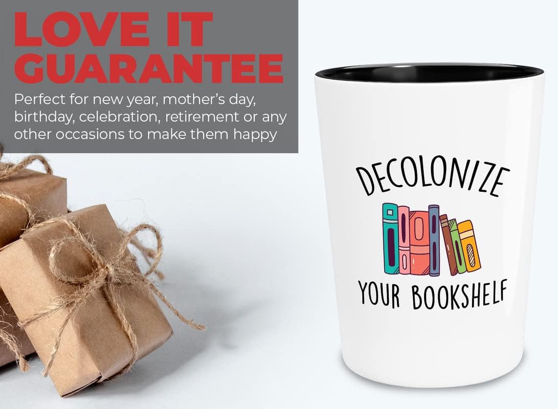 Reading Shot Glass 1.5oz - Decolonize Your Bookshelf - Women Teens Teacher Librarian Writer Author Bookworm Nerd Geek Librarian Book Reader Book Lover