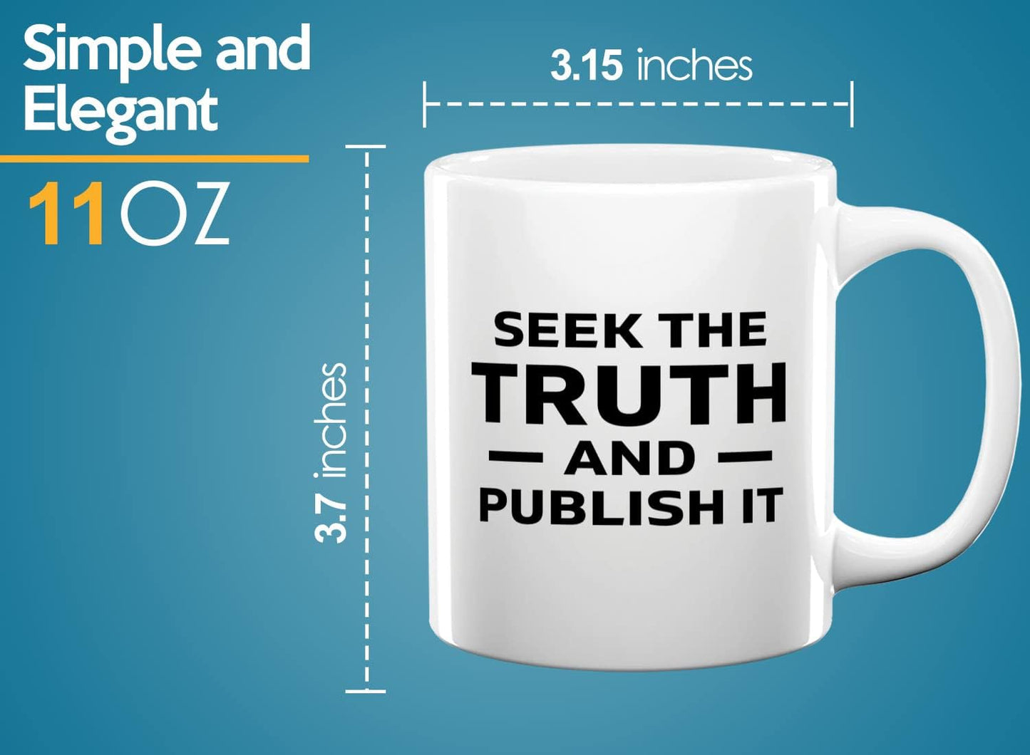 Journalist Coffee Mug 11oz White -Truth and Publish It - Reading Lover Book Club Gift Author Appreciation Writer Journalism Novelist Scriptwriter