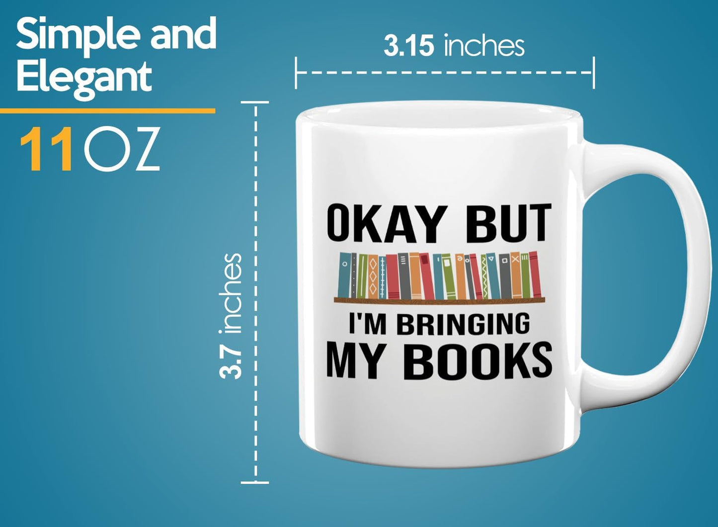 Book Lover Coffee Mug 11oz White -Bringing My Books - Writer Editor Bookish Librarian Bibliophile Bookish Grammar Philosophers