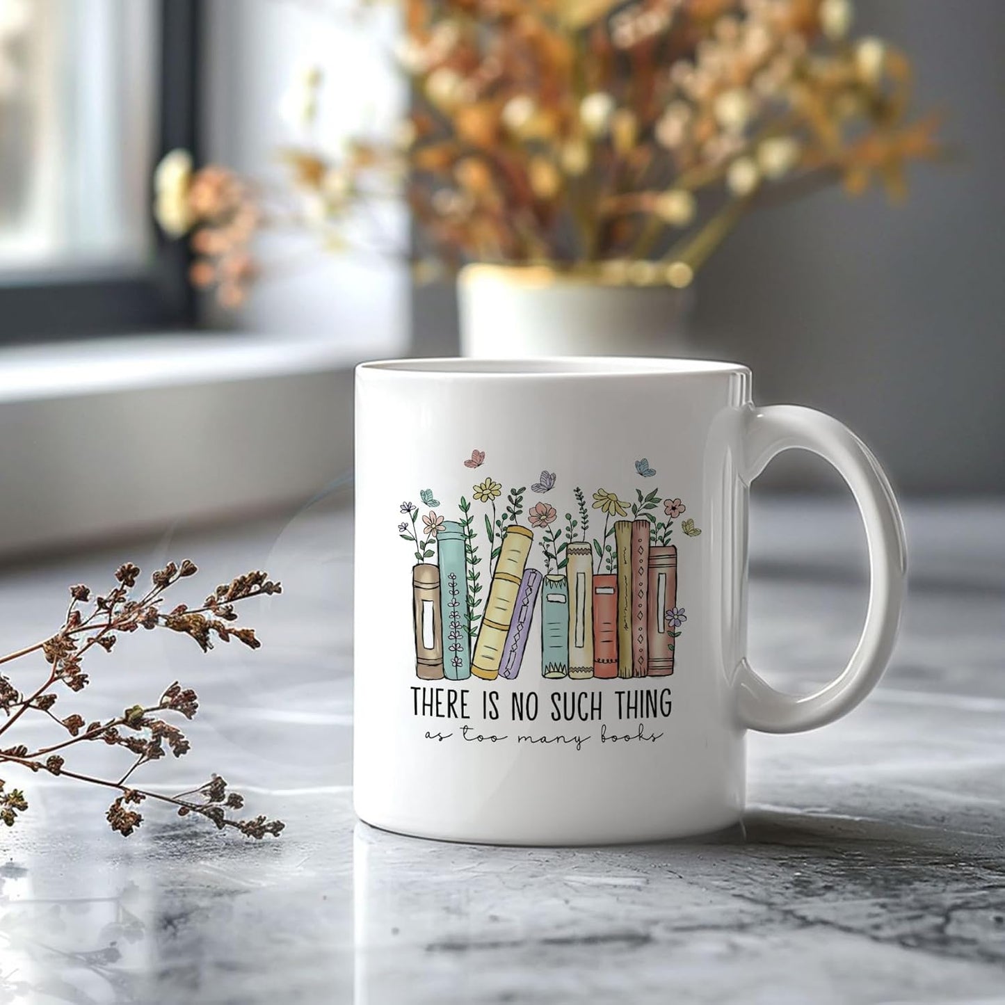 Book Lover Gift - there is no such thing mug - Unique gift for Bookish Readers Woman Men, Mom, Teacher, Best Friend - Birthday, Christmas Graduation Gifts Idea - 11oz White Ceramic Coffee Cup -68