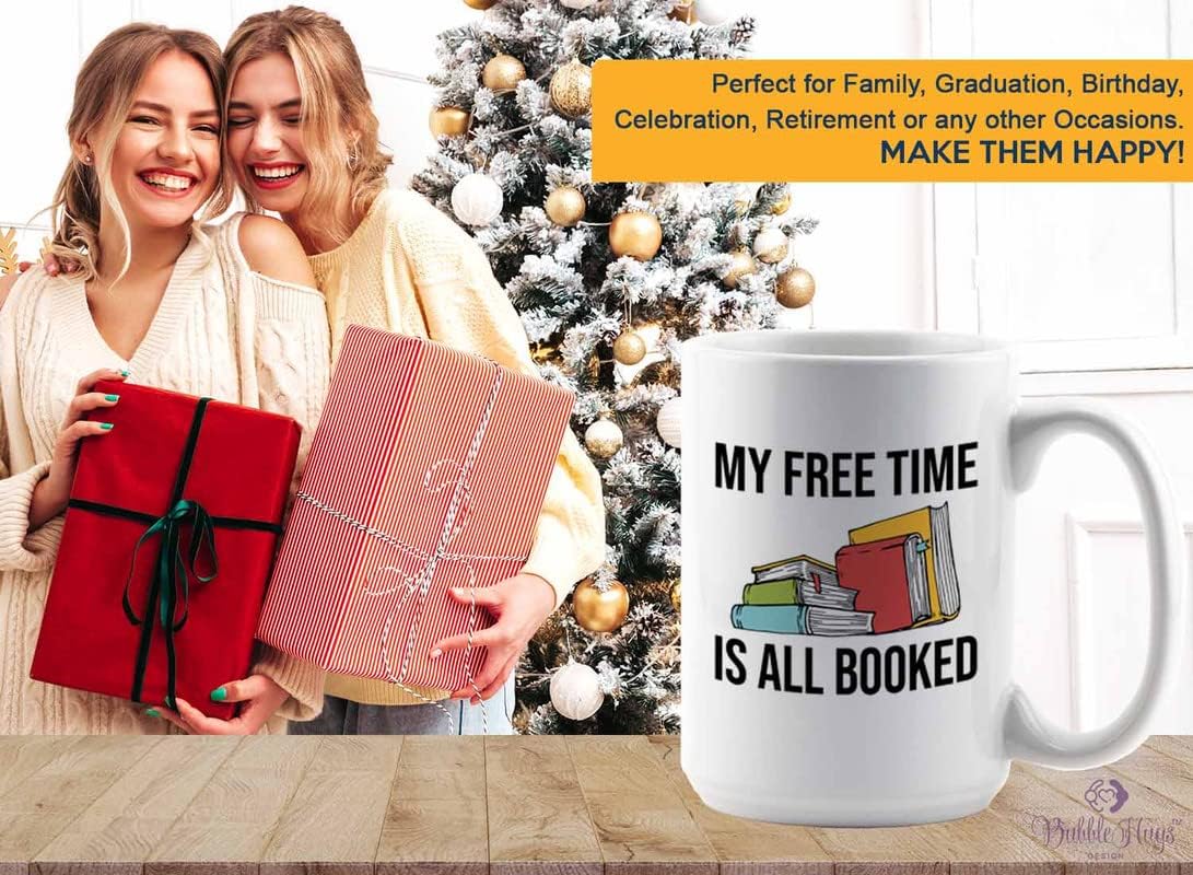 Book Lover Coffee Mug 15oz White - free time all booked - Birthday Gifts for Readers Gifts for Book Lovers Girls Book Club