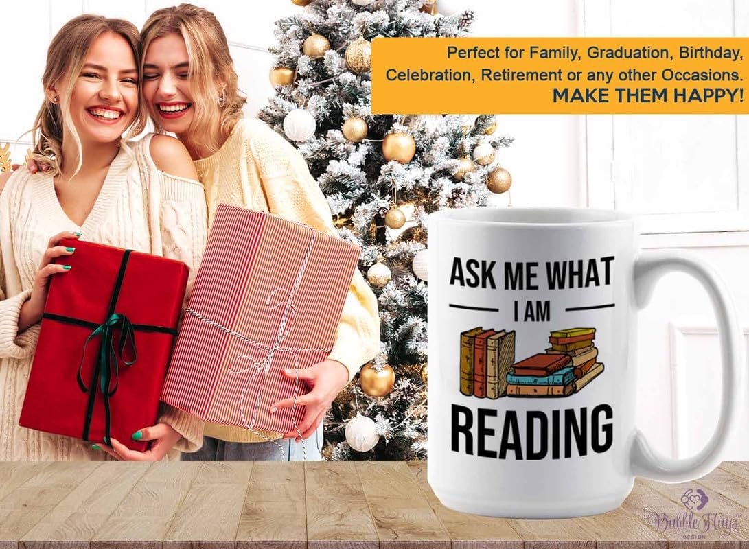 Reading Bookworm Coffee Mug 15oz White - Ask Me What I am Reading - Reading Reader Book Worm I Know Things Book Addict Book Lover Bookish Novelist Librarian Writer