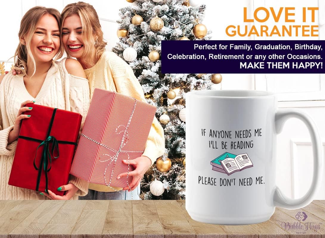 Book Lover Coffee Mug 15oz White - If anyone needs me, I’ll be reading. Please don’t need me. - The Perfect Gifts for Book Lovers Literary Gifts Ideas