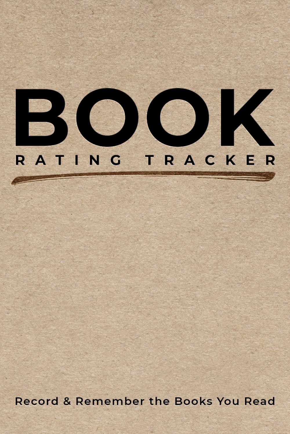 Book Rating Tracker: Simple Reading Log & Journal for Avid Readers to Track, Rate, Remember 400+ Titles