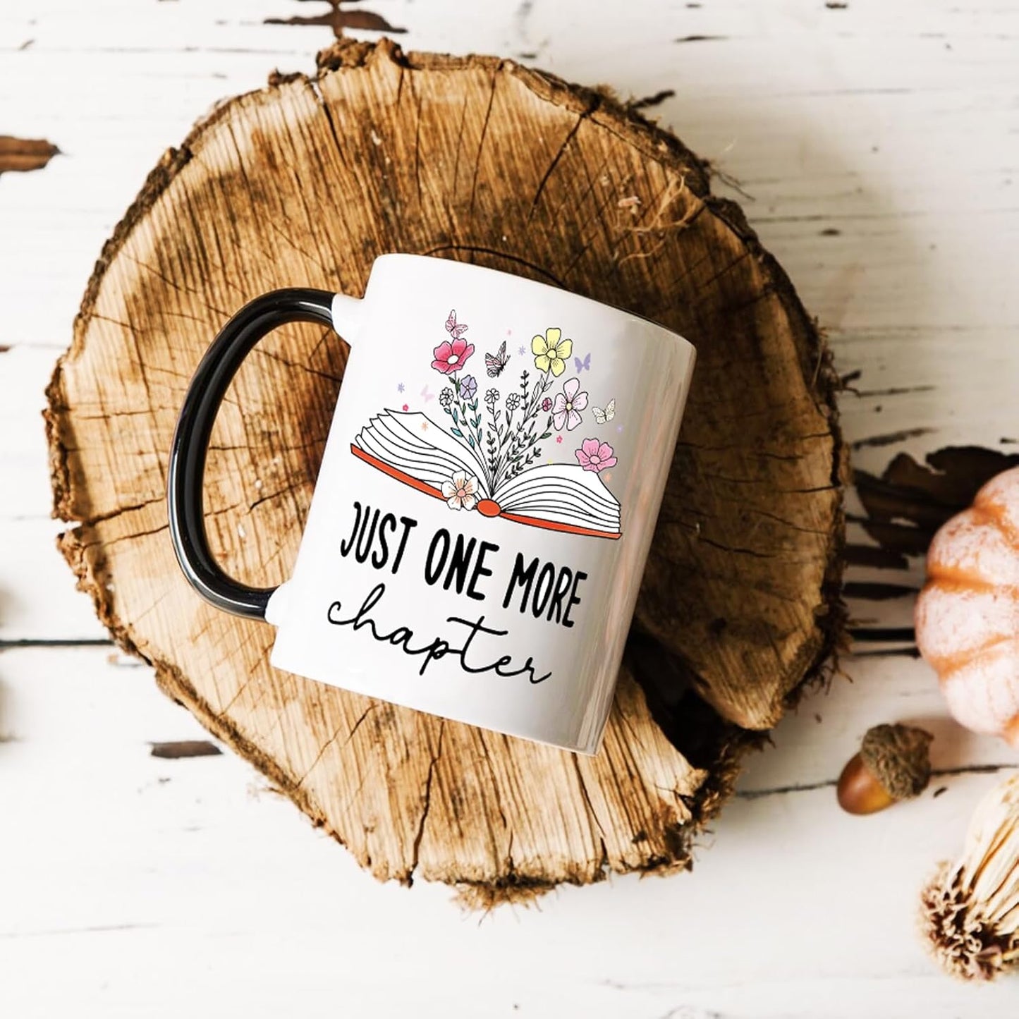 Book Lovers 11Oz Coffee Mug - Just One More Chapter, Gifts for Readers & Librarians
