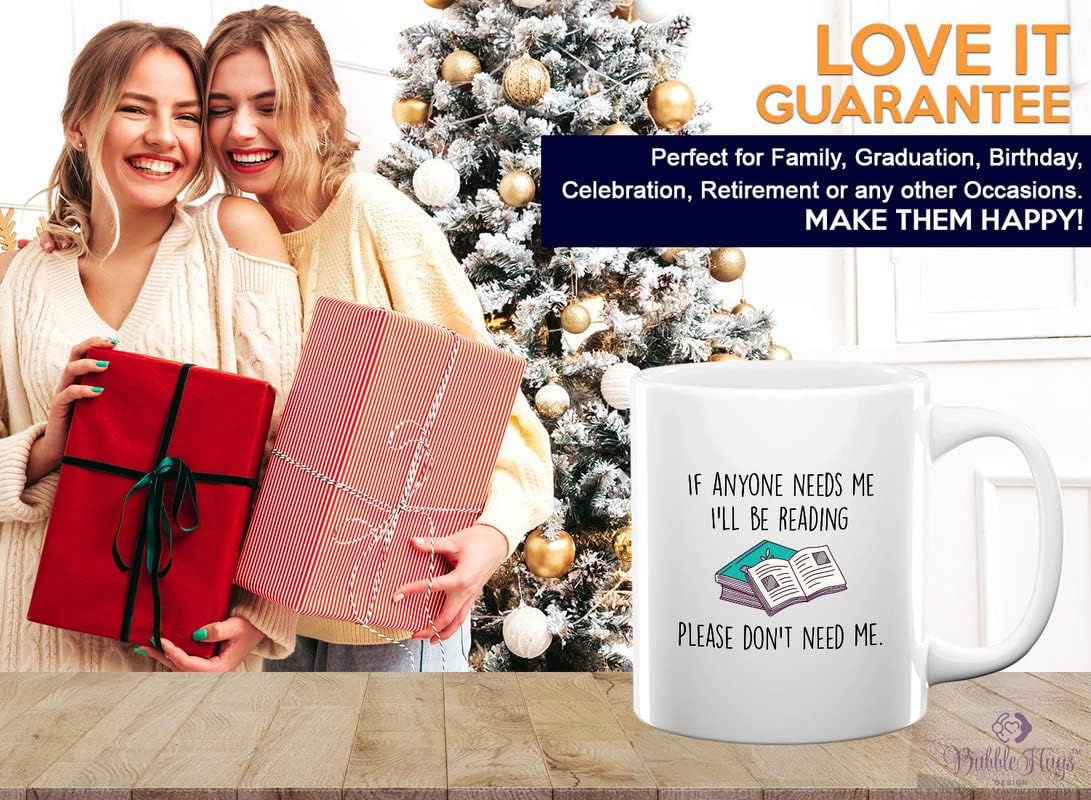 Book Lover Coffee Mug 11oz White - If anyone needs me, I’ll be reading. Please don’t need me. - The Perfect Gifts for Book Lovers Literary Gifts Ideas