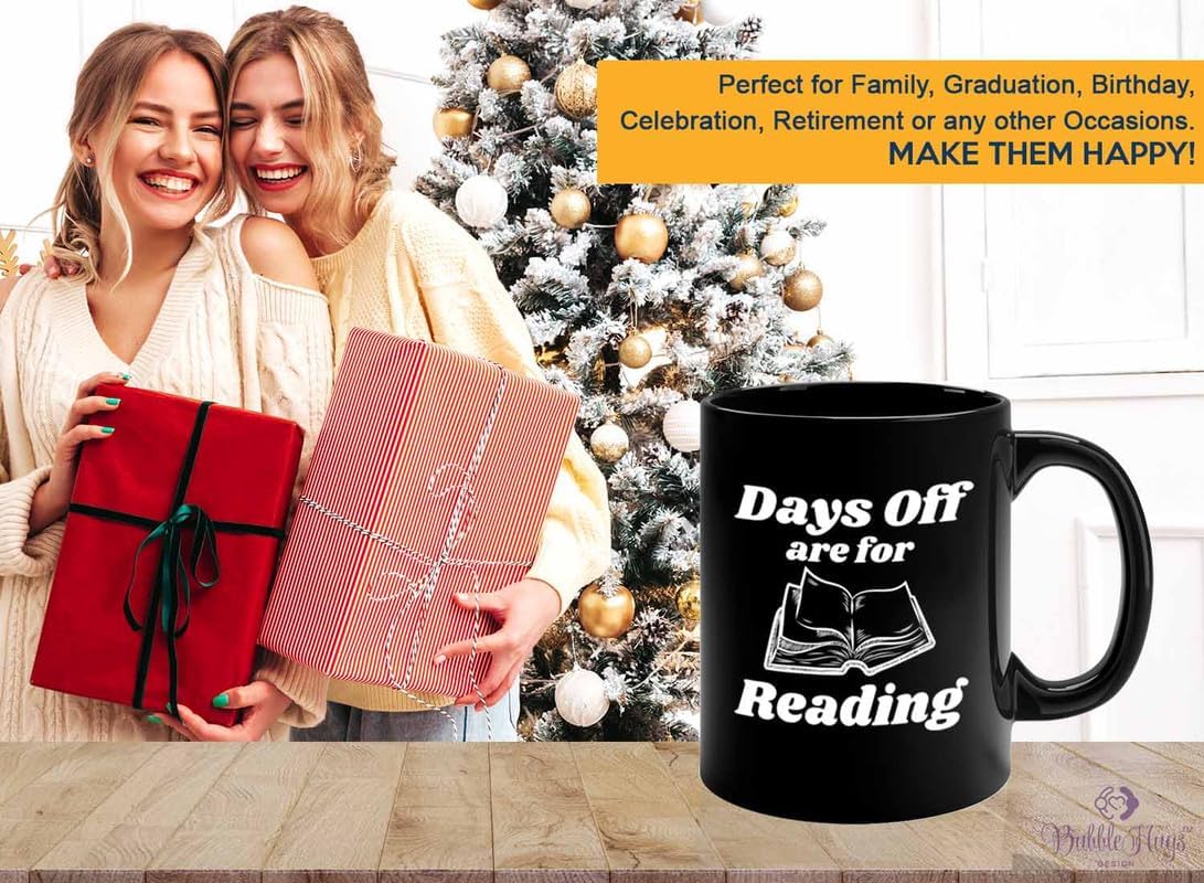 Reading Coffee Mug 11oz Black - Days Of Are For Reading - Reader Gift Bookworm Owl Lover Cat Lover Book Lover Novelist Librarian Writer