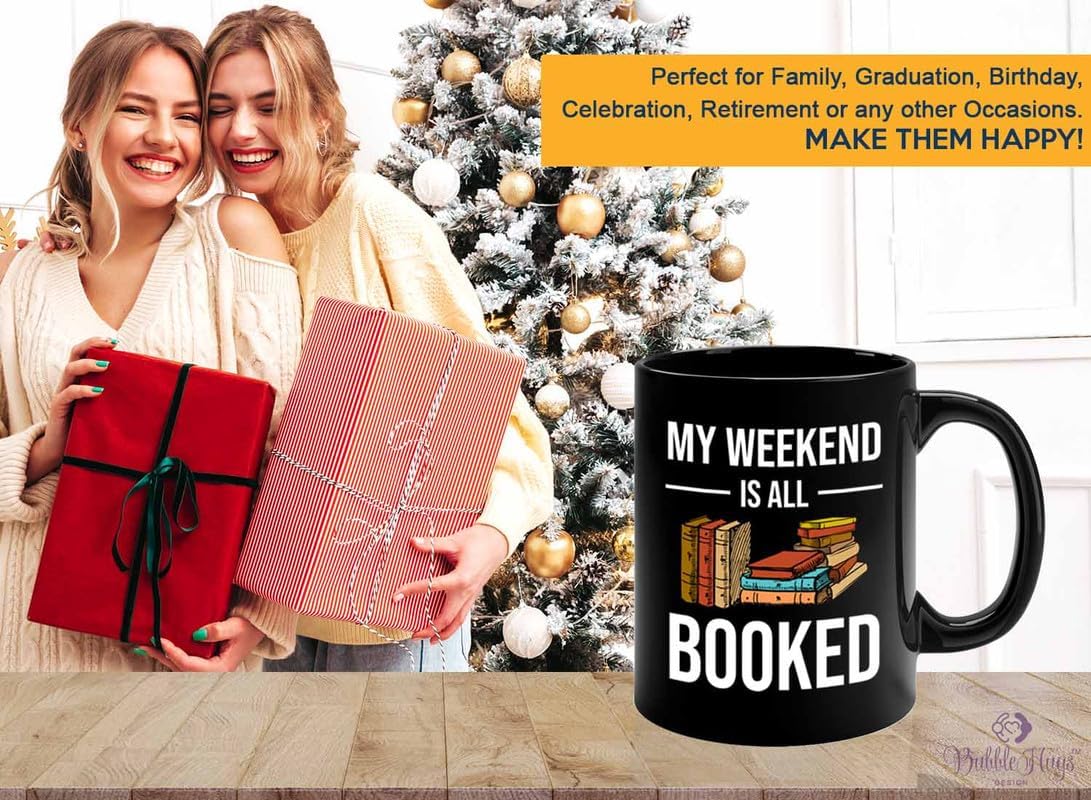 Reading Bookworm Coffee Mug 11oz Black - My Weekend Is All Booked - Reading Reader Book Worm I Know Things Book Addict Book Lover Bookish Novelist Librarian Writer