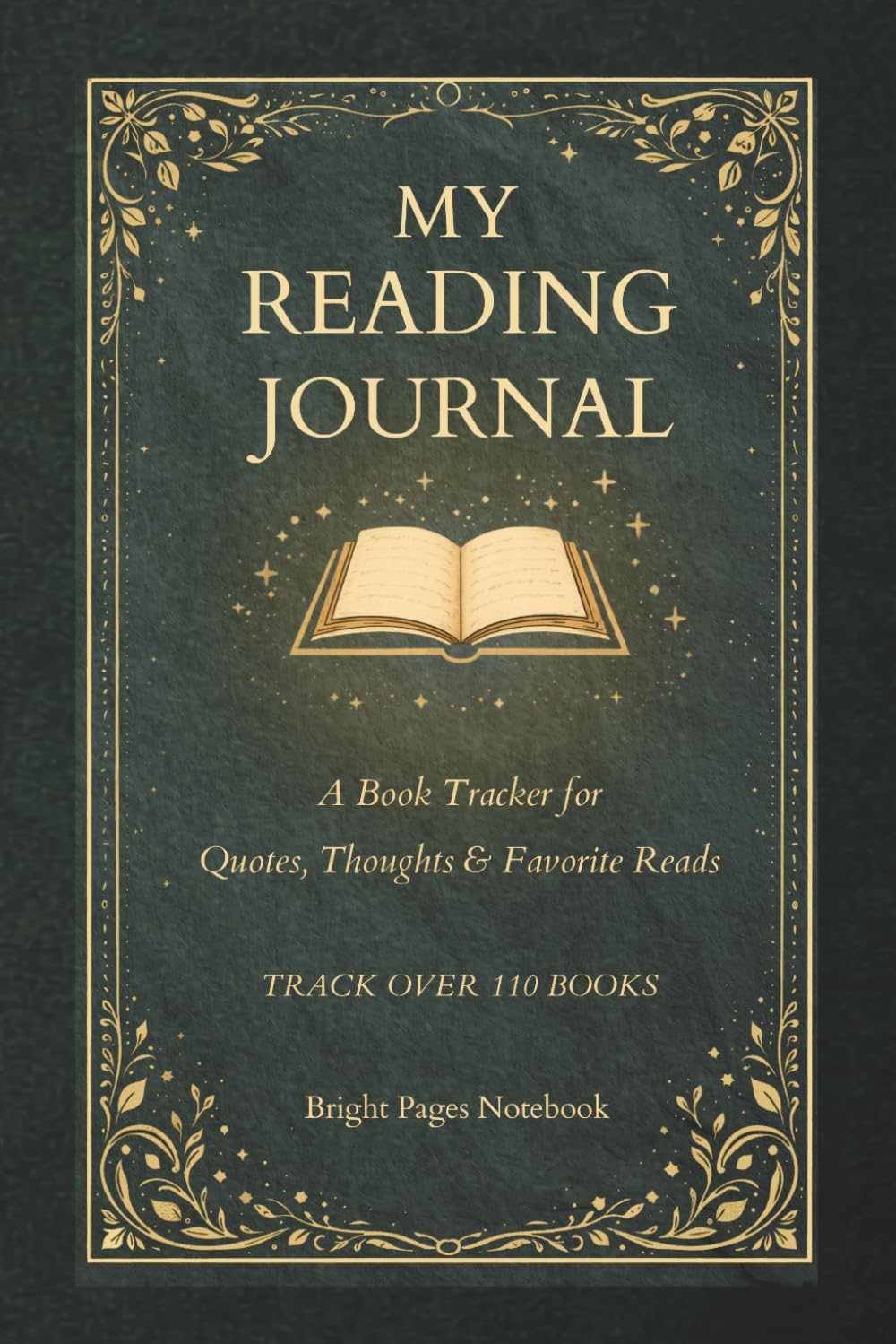My Reading Journal: A Book Tracker for Quotes, Thoughts & Favorite Reads (Track Over 110 Books)
