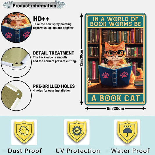 Cute Cat Reading in a World Full of Book Worm Be a Book Cat Wall Decor Study Metal Poster for Home Library Cafe Bar 12 * 8in