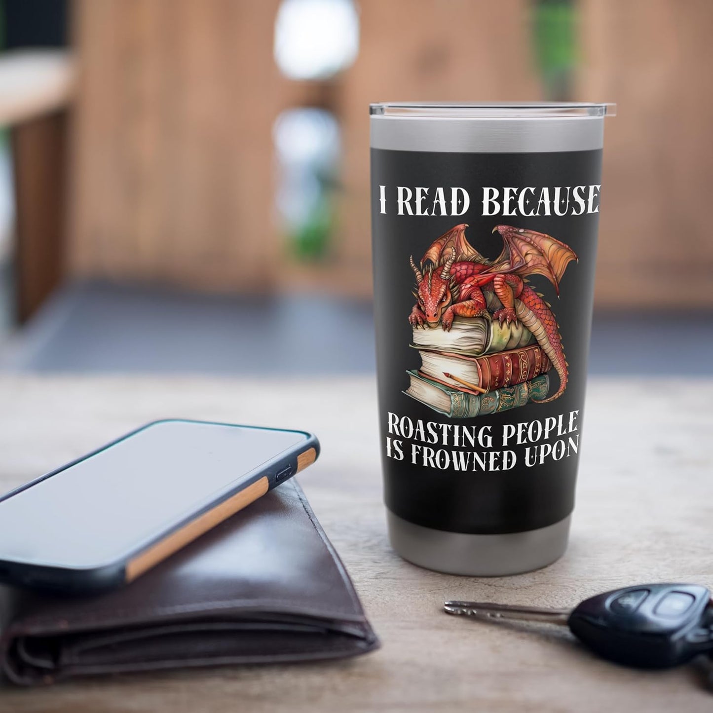 I Read Because Roasting People is Frowned Upon Dragon Book Stainless Steel Insulated Tumbler