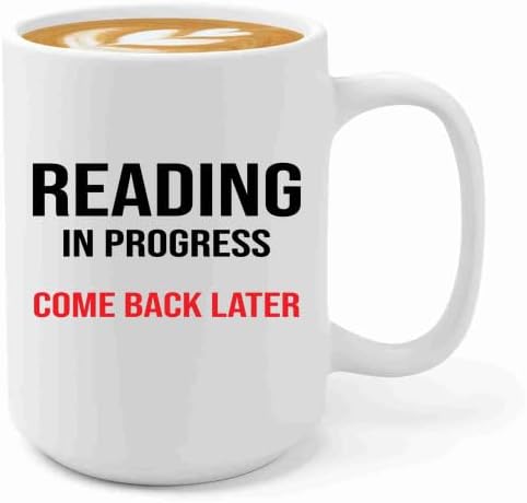 Book Lover Coffee Mug 15oz White -reading in progress - Book Lovers Gifts Book Reader Gifts Book Club Gifts Book Reading Cup Reading Gifts
