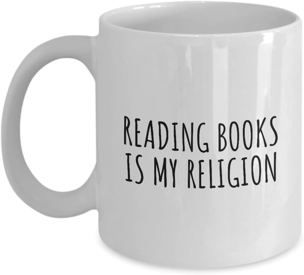 Reading Books Is My Religion Mug Funny Gift Idea For Hobby Lover Fanatic Quote Fan Present Gag Coffee Tea Cup 11 Oz