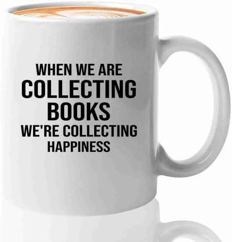 Book Lover Coffee Mug 11oz White -collecting books - Book Lovers Gifts Book Reader Gifts Book Club Gifts Book Reading Cup Reading Gifts