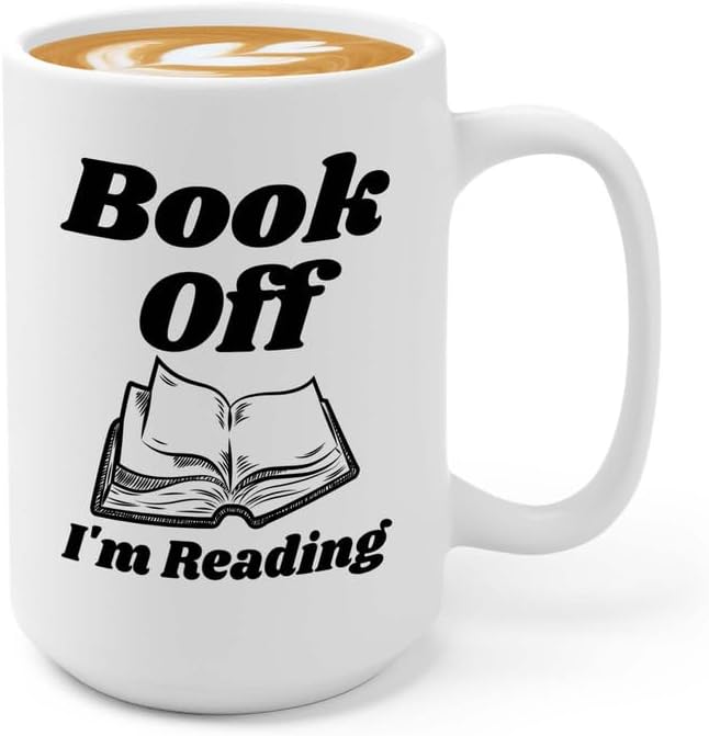 Reading Coffee Mug 15oz White - Book Off I'm Reading - Reader Gift Bookworm Owl Lover Cat Lover Book Lover Novelist Librarian Writer