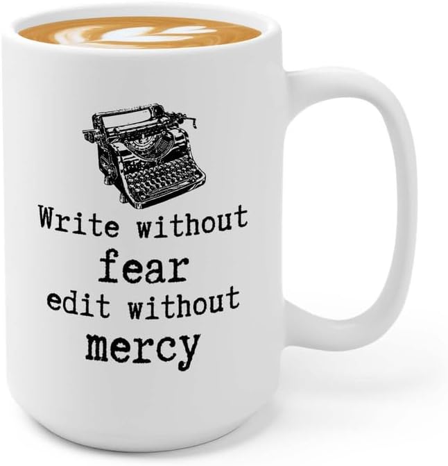 Writer Coffee Mug 15oz White - Write Without Fear - Funny Author Gift To Book Lover Bookish Bookworm Writing Sarcasm Poetry Novelist Journalist