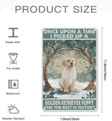 Sheet Metal Signs Decorative Arts, Once Upon A Time Picked Up A Golden Retriever Puppy Poster for Home Bathroom Toilet Living Room Decor Vintage Wall Art Decoration Plaque 8 x12 in