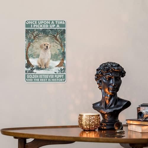 Sheet Metal Signs Decorative Arts, Once Upon A Time Picked Up A Golden Retriever Puppy Poster for Home Bathroom Toilet Living Room Decor Vintage Wall Art Decoration Plaque 8 x12 in