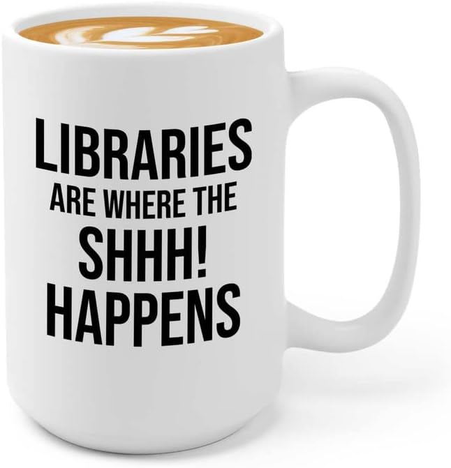 Book Lover Coffee Mug 15oz White - shhhh! happens - Birthday Gifts for Readers Gifts for Book Lovers Girls Book Club