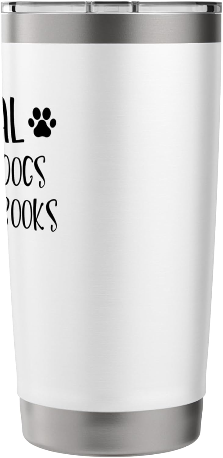 I Just Want to Drink Coffee & Pet My Dogs Life Goal Pet Dogs Stainless Steel Insulated Tumbler