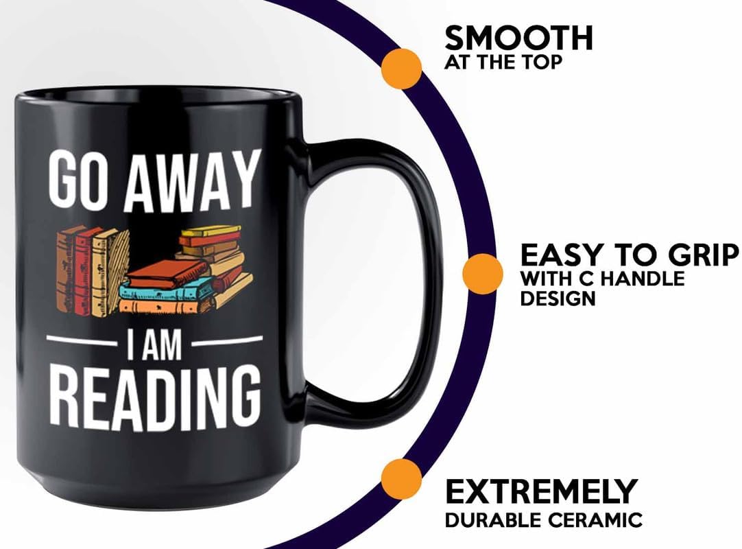 Reading Bookworm Coffee Mug 15oz Black - Go Away I am Reading - Reading Reader Book Worm I Know Things Book Addict Book Lover Bookish Novelist Librarian Writer