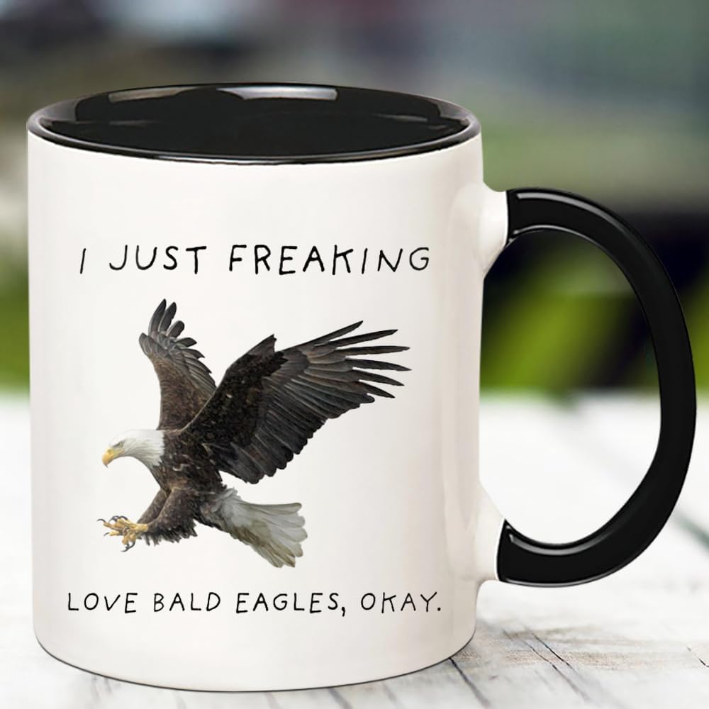I Just Freaking Love Bald Eagles, Okay Mug, Bald Eagle Mug, Bald Eagle Gifts, Friend Mug, 11 Oz Novelty Coffee Mug/Cup, Black