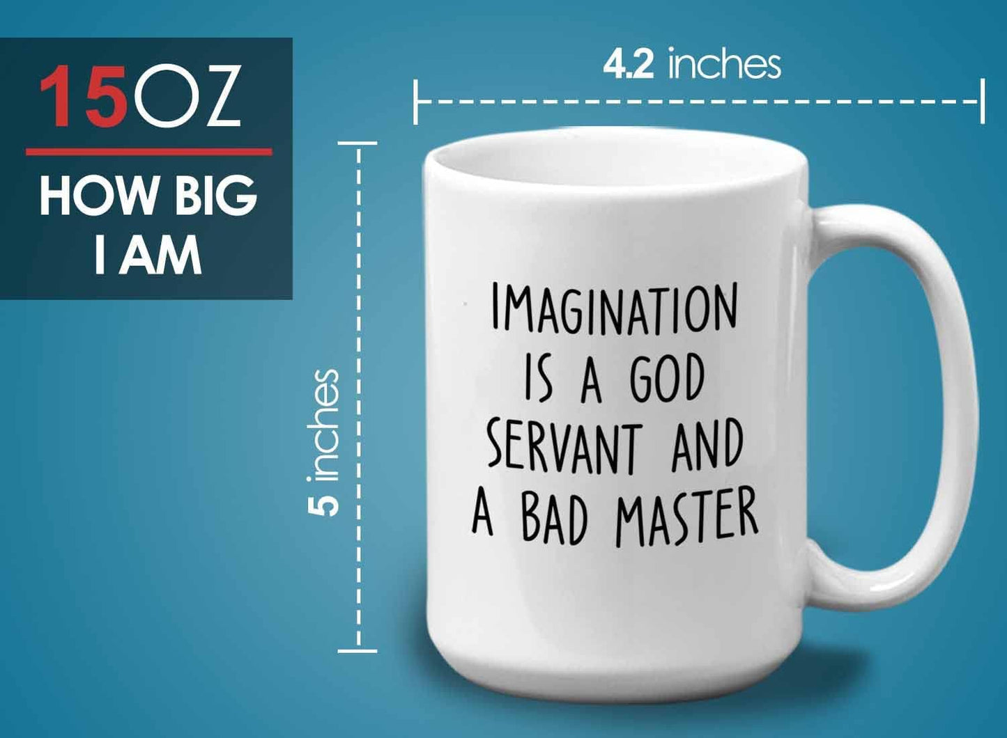 Bubble Hugs Writer Coffee Mug 15oz White - Imagination is a god servant and a bad master - Reading Book Lover for Bookworm Bibliophile Librarians Author Readers Bookish