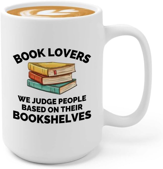 Book Lover Coffee Mug 15oz White - We judge people - Gift For Poets Bookish People Bibliophile Librarian Book Club Reader