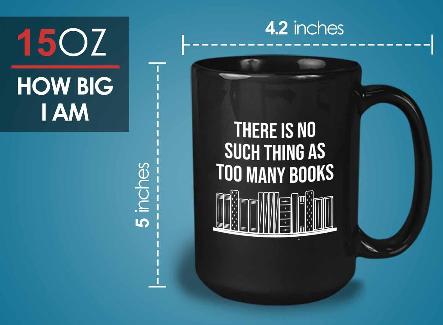 Bubble Hugs Writer Coffee Mug 15oz Black - there is no such thing as too many books - Reading Book Lover for Bookworm Bibliophile Librarians Author Readers Bookish