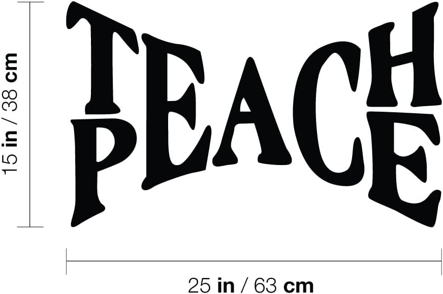 Vinyl Wall Art Decal - Teach Peace - 15" x 25" - Trendy Inspirational Positive Quote Sticker for Home Kids Room Bedroom School Classroom Nursery Office Decor (Black)