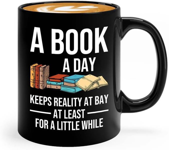 Reading Coffee Mug 11oz Black - A Book a Day D - Reader Gift Book Addict Book Lover Bookish Appreciation For Friend Novelist Writer Librarian Bookworm