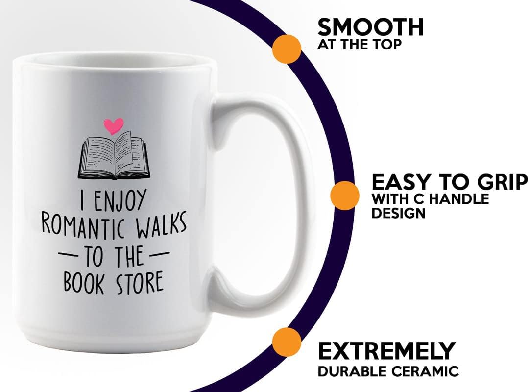 Reading Lover Coffee Mug 15oz White - I Enjoy Romantic Walks To The Book Store - Gift For Poets Bookish People Bibliophile Librarian Book Club Reader