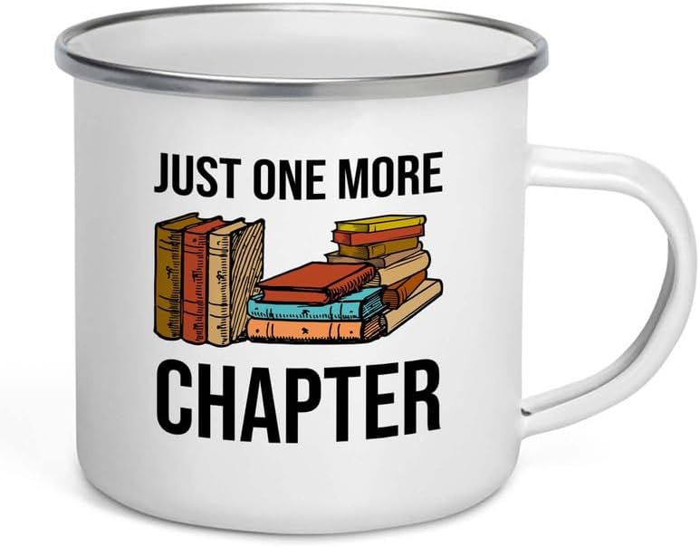 Reading Bookworm Camper Mug 12oz - Just One More Chapter - Reading Reader Book Worm I Know Things Book Addict Book Lover Bookish Novelist Librarian Writer
