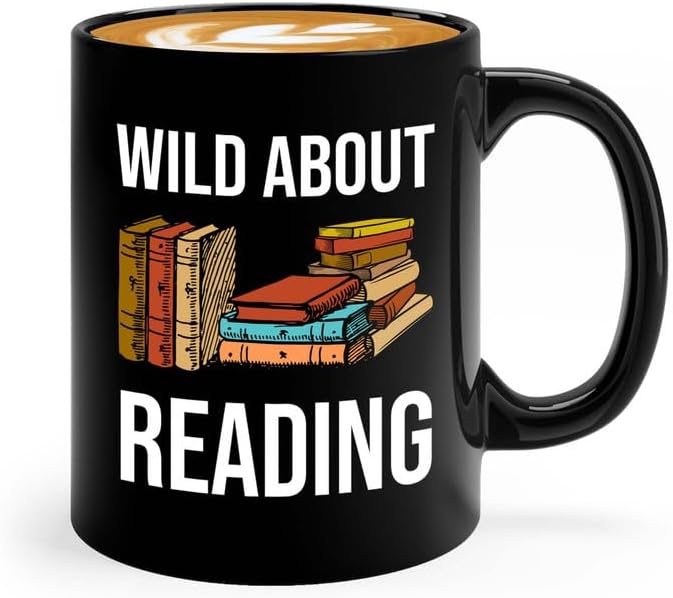 Reading Bookworm Coffee Mug 11oz Black - Wild About Reading - Reading Reader Book Worm I Know Things Book Addict Book Lover Bookish Novelist Librarian Writer