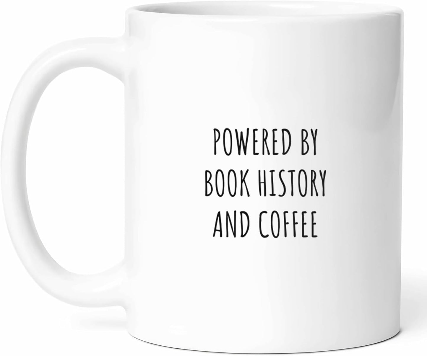 Book History And Coffee Mug - Literary Scholar Cup - Bibliophile Funny Gift From Readers - Historical Literature Tea Mugs - Bookworm Cups - 11 Oz Ceramic Gifts For Lovers, Birthday, Him, Her