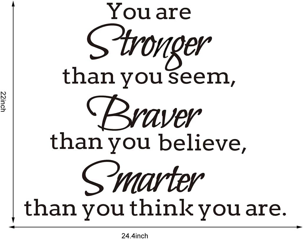 You are Stronger Than You Seem Braver Than You Believe Smarter Than You Think You are Wall Decal Positive Quote Sticker for Classroom Decoration (24.8''x21'')