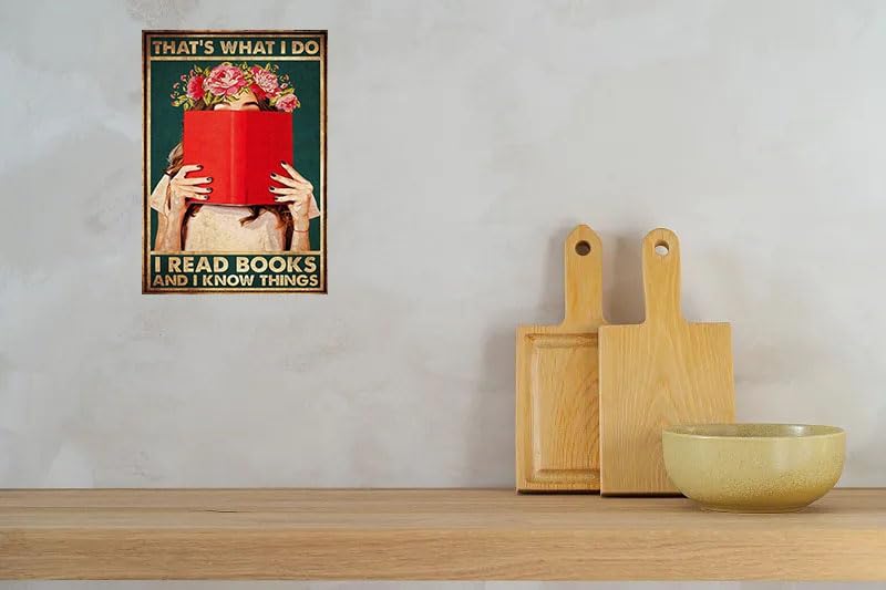 Read Sign That's What I Do I Read Book and I Know Things Metal Poster Gifts For Girls Book Lovers Living Room Bedroom 8x12 Inch