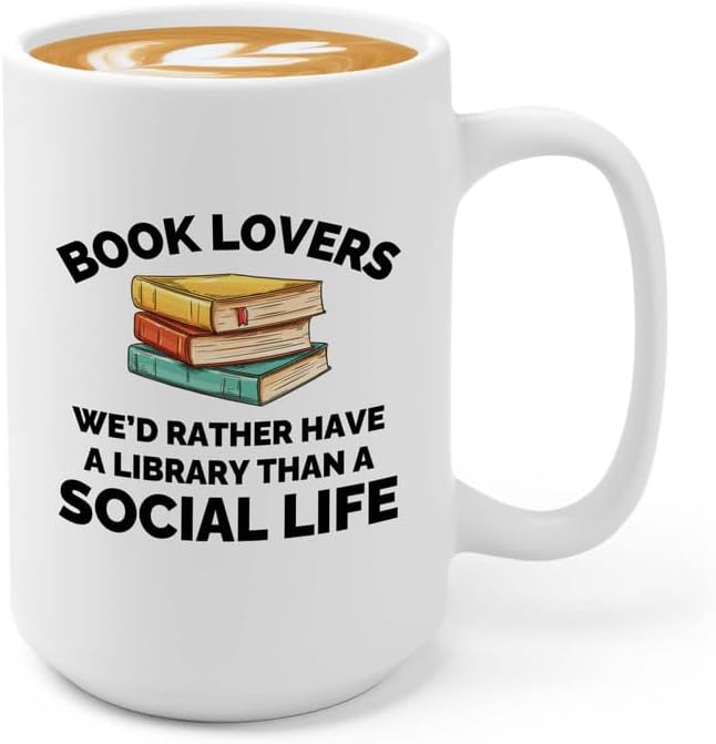 Book Lover Coffee Mug 15oz White - Have a library - Gift For Poets Bookish People Bibliophile Librarian Book Club Reader