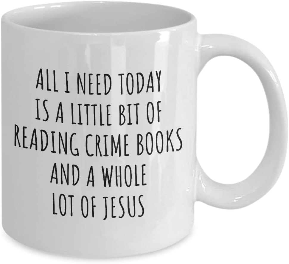 EzGift Funny Reading Crime Books Mug Christian Catholic Gift All I Need Is Whole Lot Of Jesus Hobby Lover Present Quote Gag Coffee Tea Cup 11 Oz